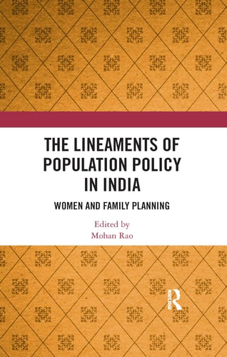 The Lineaments of Population Policy in India Women and Family Planning