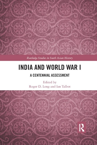 India and World War I A Centennial Assessment
