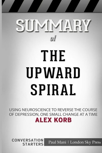 Summary of The Upward Spiral Conversation Starters