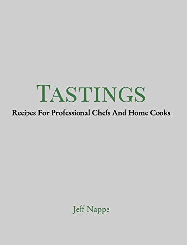 Tastings Recipes For Professional Chefs And Home Cooks