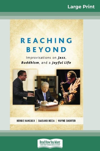 Reaching Beyond Improvisations on Jazz, Buddhism, and a Joyful Life (16pt Large Print Edition)