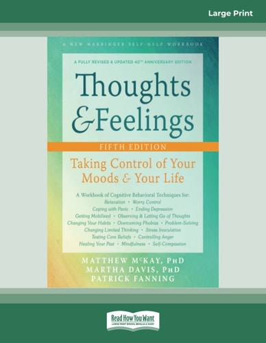 Thoughts and Feelings Taking Control of Your Moods and Your Life