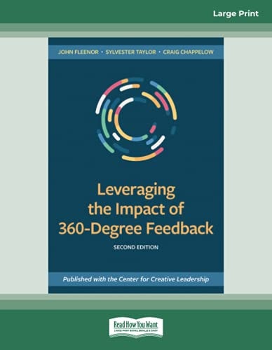 LEVERAGING THE IMPACT OF 360-DEGREE FEEDBACK, SECOND EDITION.