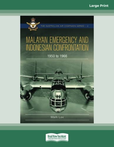 Malayan Emergency and Indonesian Confrontation 1950 - 1966