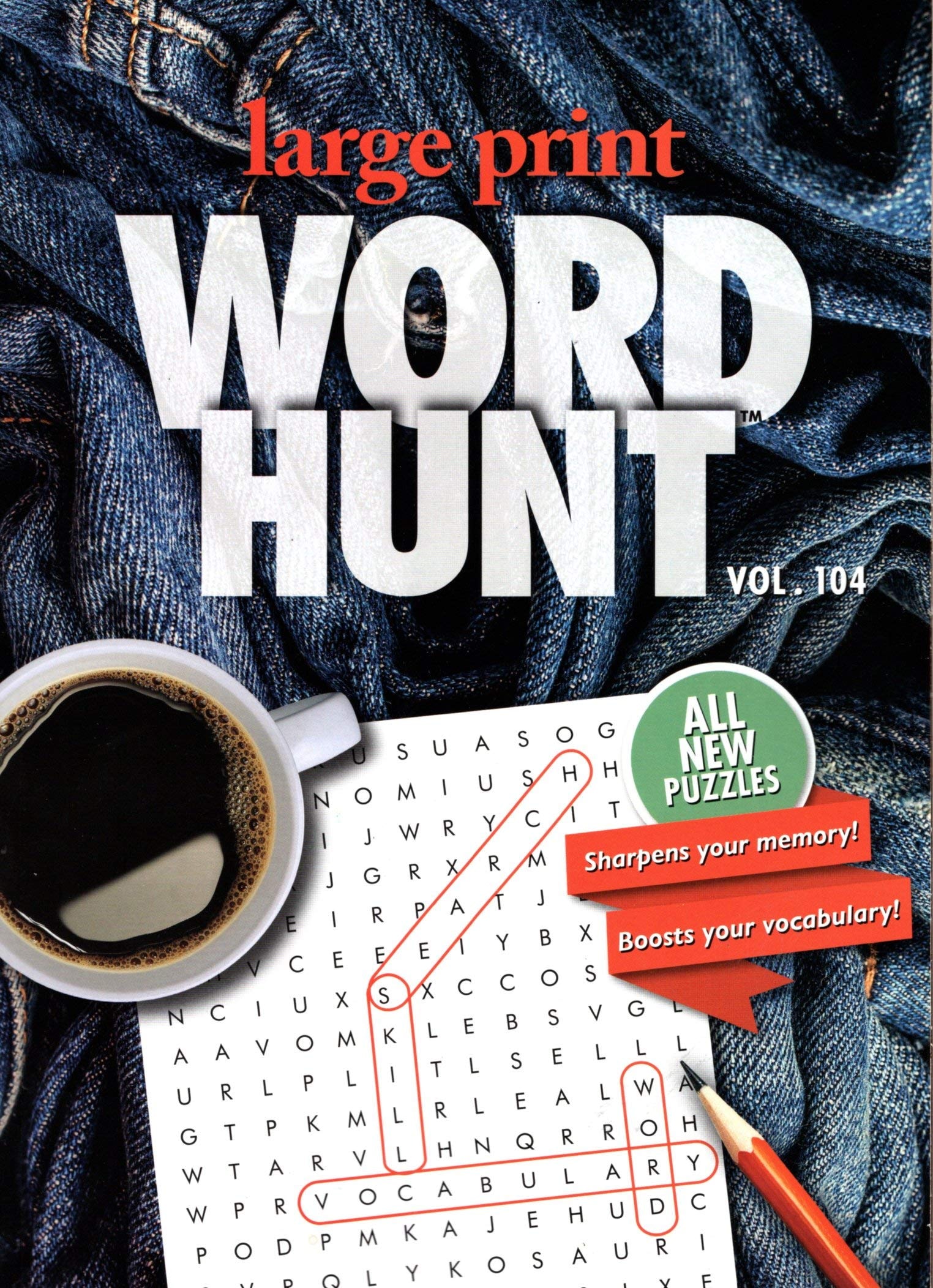 Large Print Word Hunt - All New Puzzles - Sharpen Your Memory, Boost Your Brain - Vol. 104
