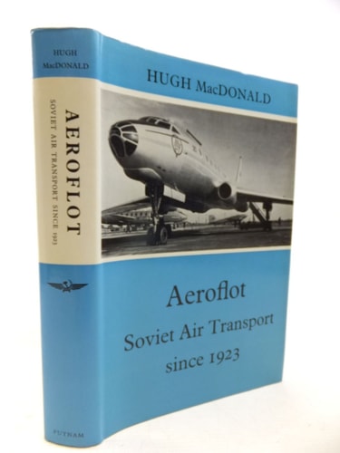 Aeroflot: Soviet air transport since 1923