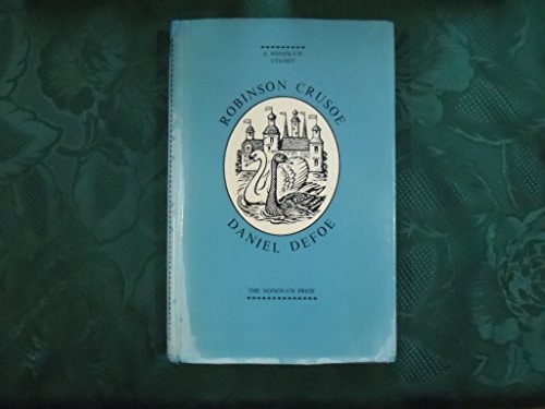 Robinson Crusoe: his life and strange surprising adventures; (A Nonesuch cygnet)