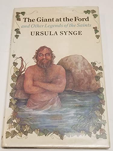 The Giant at the Ford And Other Legends of the Saints