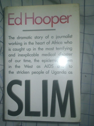 Slim: One Man's Journey Through the AIDS Zone of East Africa