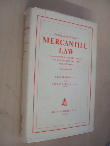 Ranking, Spicer & Pegler's Mercantile Law Incorporating Partnership Law and the Law of Arbitration & Awards