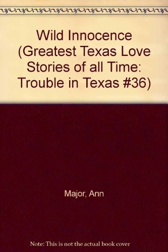 Wild Innocence Texas Love Stories