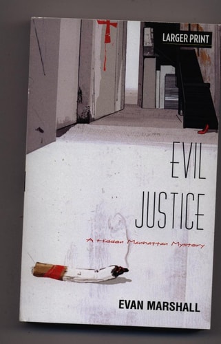Evil Justice LARGER PRINT "A Hidden Manhattan Mystery" (A Hidden Manhattan Mystery)