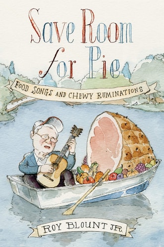 Save Room for Pie Food Songs and Chewy Ruminations