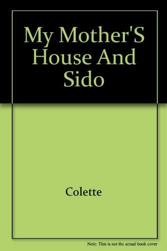 My Mother's House and Sido