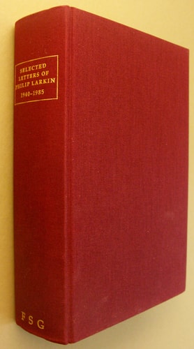 Selected Letters of Philip Larkin, 1940-1985