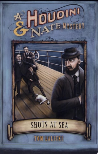 Shots at Sea A Houdini & Nate Mystery