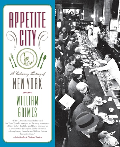Appetite City A Culinary History of New York