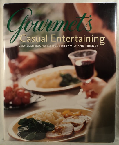 Gourmet's Casual Entertaining Easy Year-Round Menus for Family and Friends