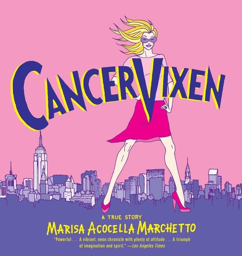 Cancer Vixen A True Story