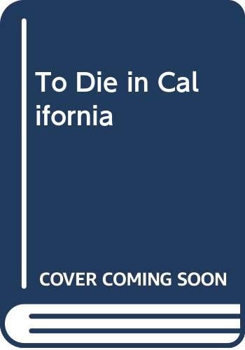 To Die in California