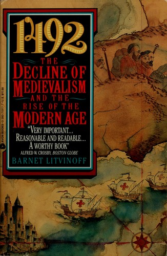 1492: The Decline of Medievalism and the Modern Age