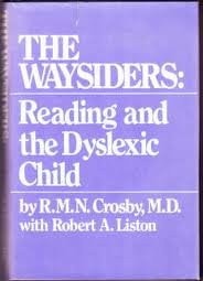 The Waysiders Reading and the Dyslexic Child