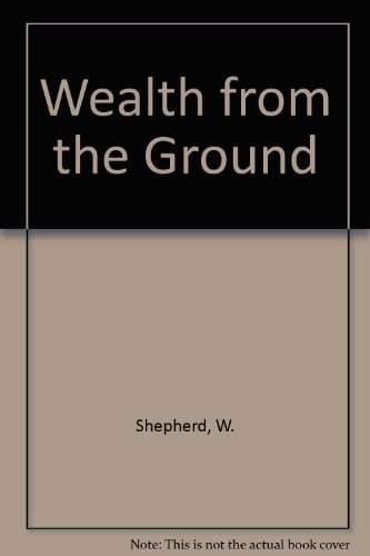 Wealth from the Ground