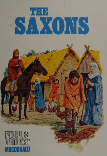 The Saxons (Peoples of the Past)