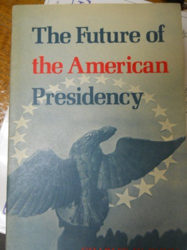 The Future of the American Presidency