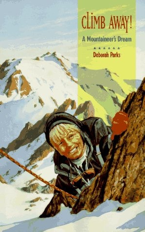Climb Away! A Mountaineer's Dream