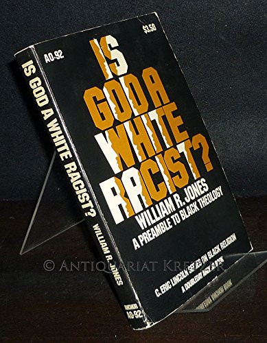 Is God a White Racist? A Preamble to Black Theology