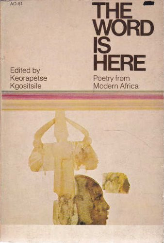 The word is here;: Poetry from modern Africa