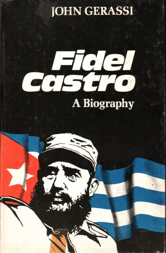 Fidel Castro, a Biography