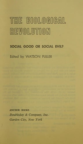 The Biological Revolution: Social Good or Social Evil?