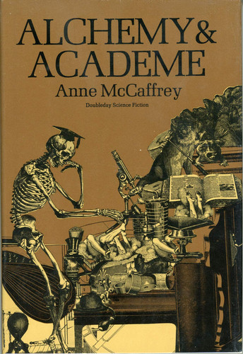 Alchemy and Academe: A Collection of Original Stories Concerning Themselves With Transmutations, Mental and Elemental, Alchemical and Academic.