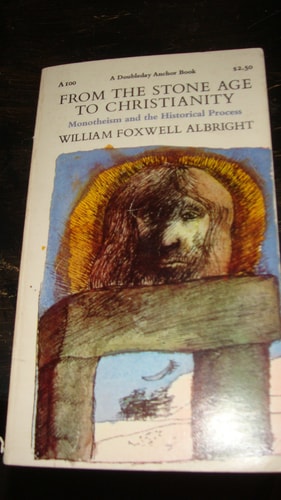 From the Stone Age to Christianity: Monotheism and the Historical Process