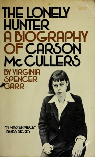 The lonely hunter: A biography of Carson McCullers