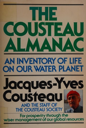 The Cousteau Almanac An Inventory of Life on Our Water Planet