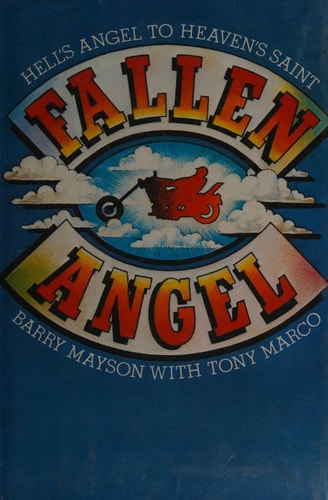 Fallen Angel: From Hell's Angel to Heaven's Saint