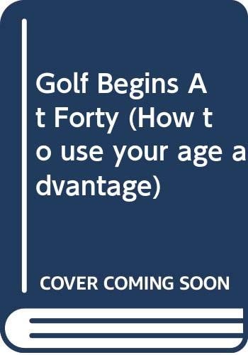 Golf Begins at Forty
