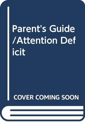 A Parent's Guide to Attention Deficit Disorders