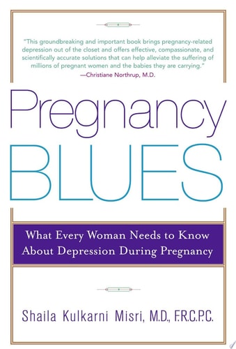 Pregnancy Blues What Every Woman Needs to Know about Depression During Pregnancy