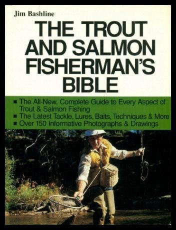 The Trout and Salmon Fisherman's Bible