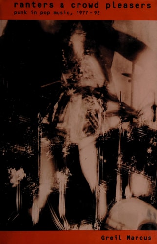 Ranters & Crowd Pleasers: Punk in Pop Music, 1977-92