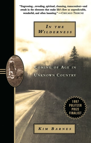 In the Wilderness Coming of Age in Unknown Country (Pulitzer Prize Finalist)