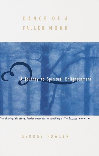 Dance of a Fallen Monk A Journey to Spiritual Enlightenment