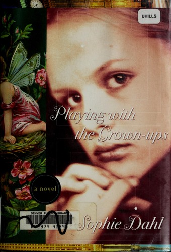 Playing with the grownups: a novel