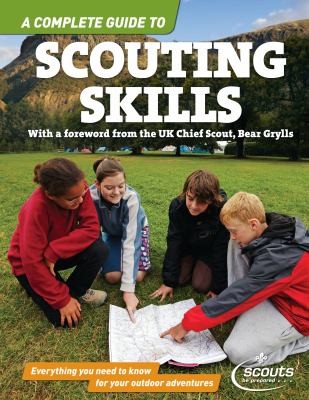 A Complete Guide to Scouting Skills: Everything You Need to Know for Your Outdoor Adventures