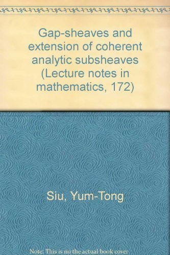 Gap-sheaves and extension of coherent analytic subsheaves (Lecture notes in mathematics, 172)