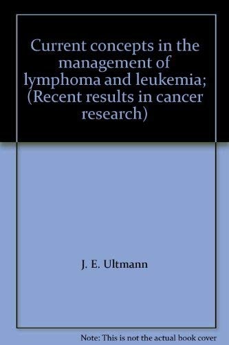 Current Concepts in the Management of Lymphoma and Leukemia